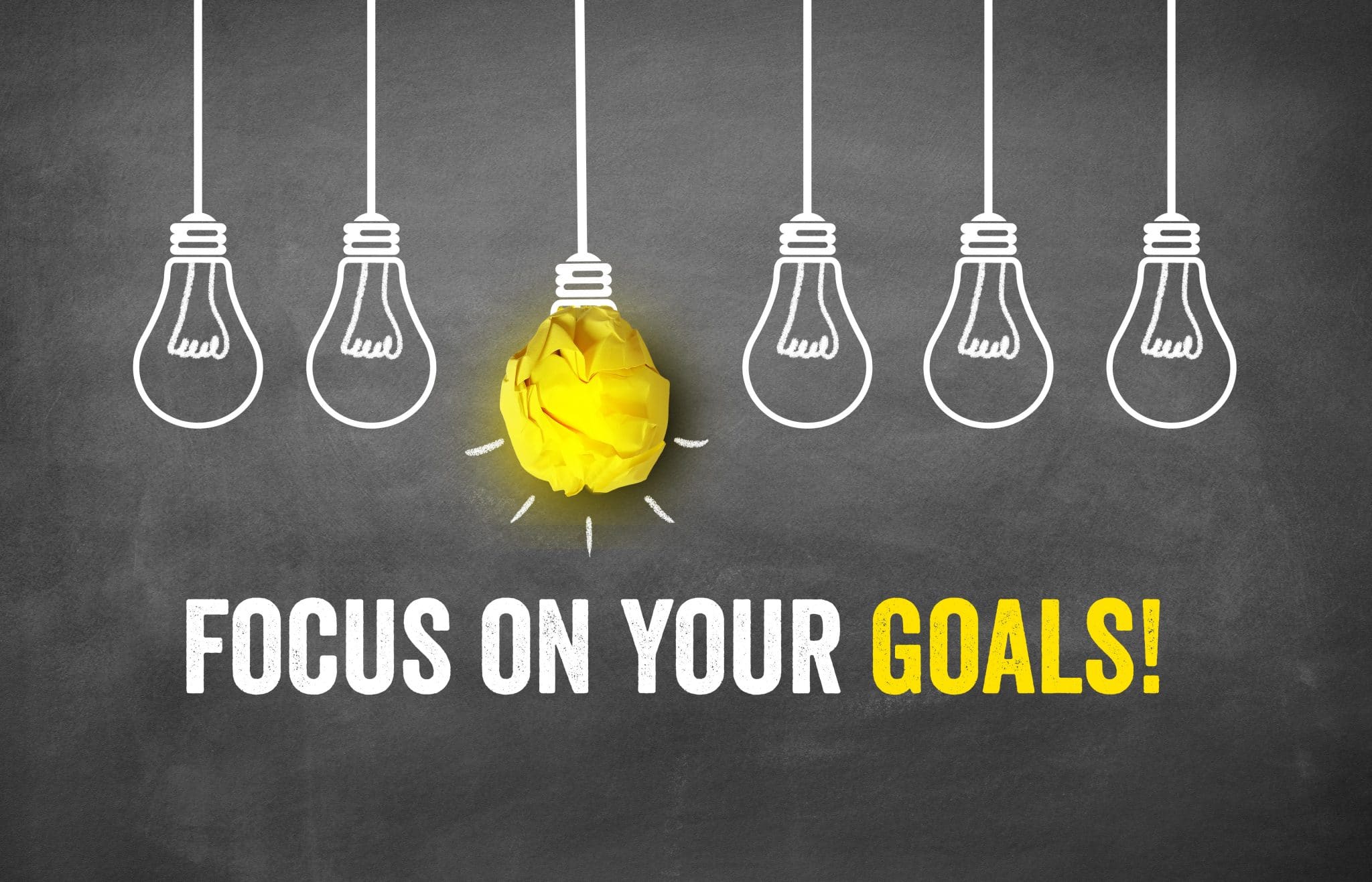 Focus on your goals!